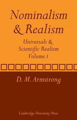Nominalism and Realism: Volume 1 : Universals and Scientific Realism
