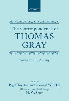 Correspondence of Thomas Gray : Volume II: 1756-1765