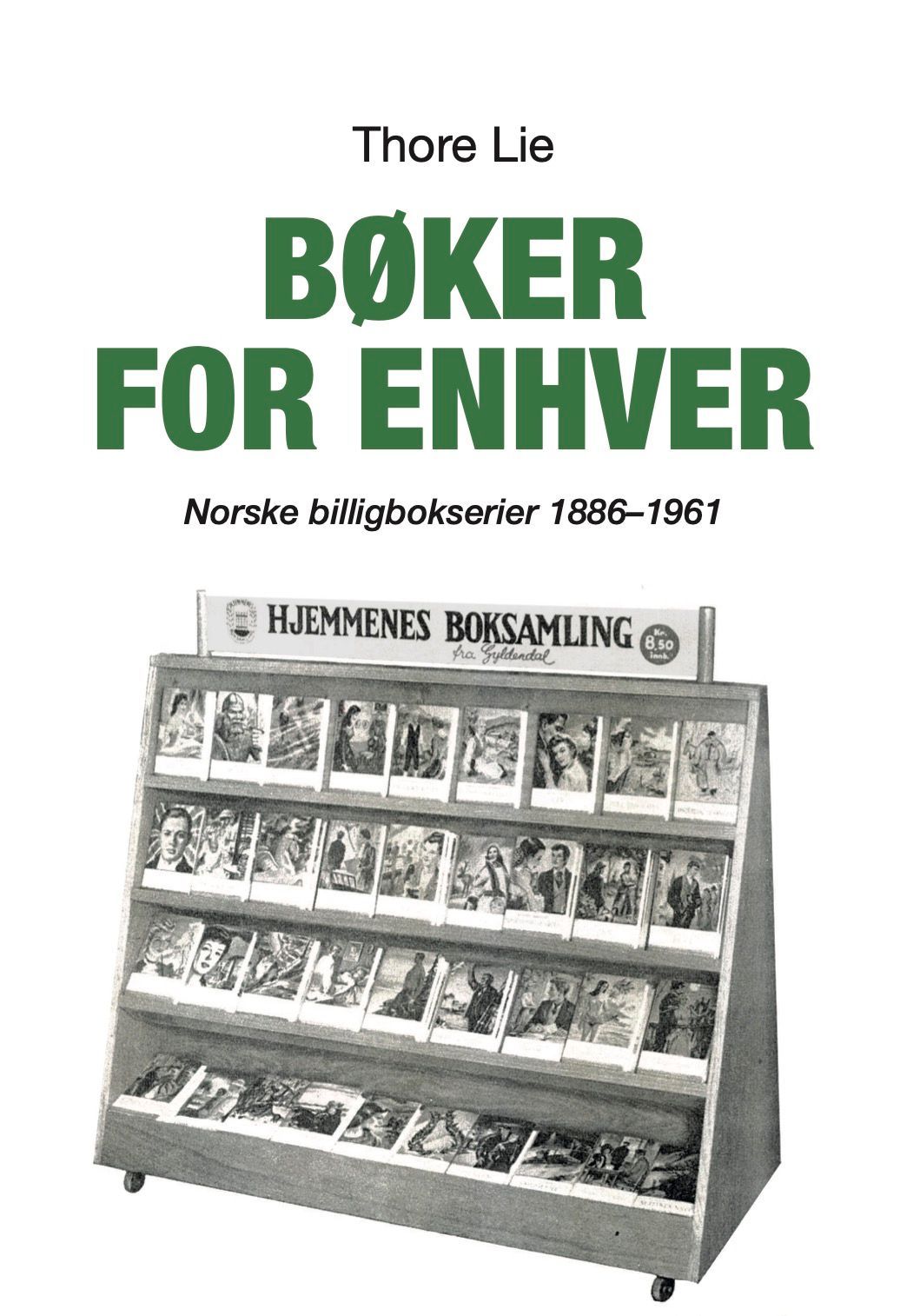 Bøker for enhver : norske billigbokserier 1886-1961