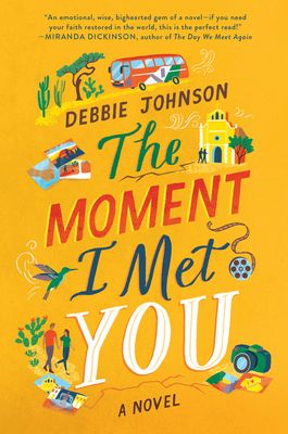 The Moment I Met You : A Novel
