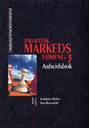 Praktisk markedsføring 3 : arbeidsbok : internasjonalisering