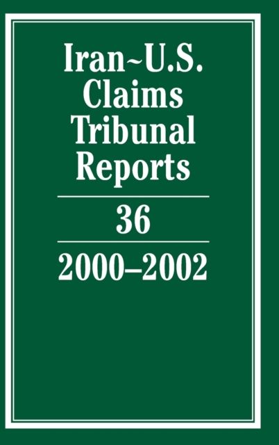 Forsidebilde av Iran-U.S. Claims Tribunal Reports: Volume 36, 2000–2002