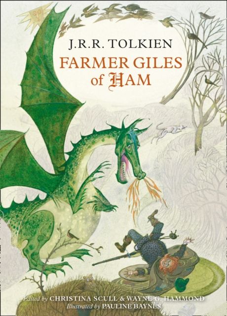 Farmer giles of ham, or, in the vulgar tongue, The rise and wonderful adventures of Farmer Giles, Lord of Tame, Count of Worminghall and King of the Little Kingdom