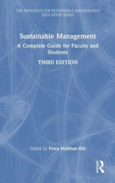 Sustainable Management : A Complete Guide for Faculty and Students