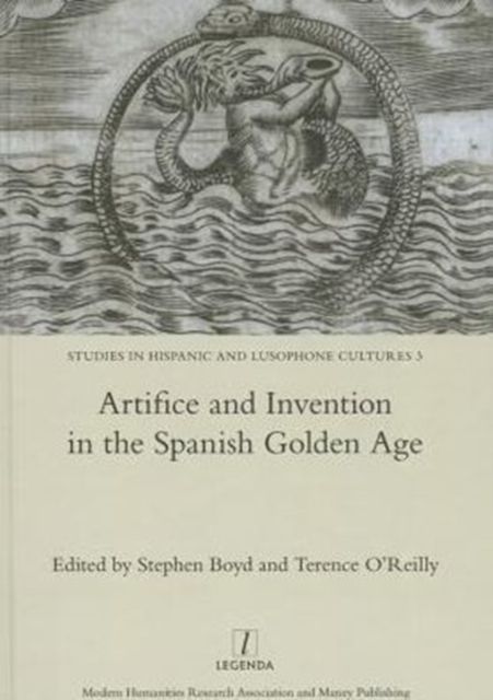 Artifice and Invention in the Spanish Golden Age