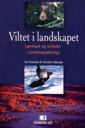 Viltet i landskapet : lærebok og veileder i landskapsøkologi