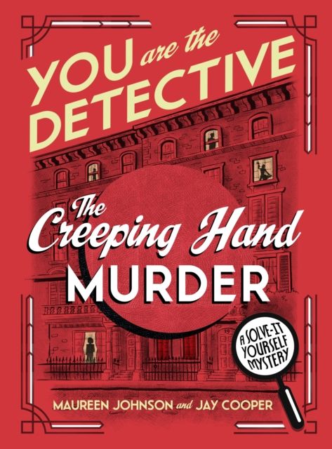 You Are The Detective : The Creeping Hand Murder