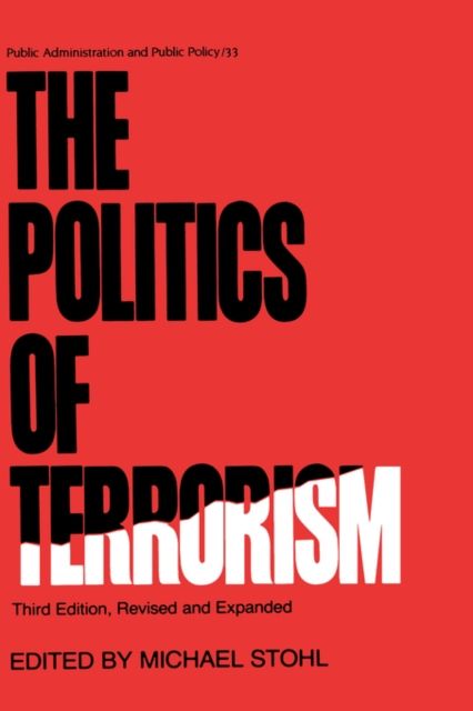 The Politics of Terrorism, Third Edition,