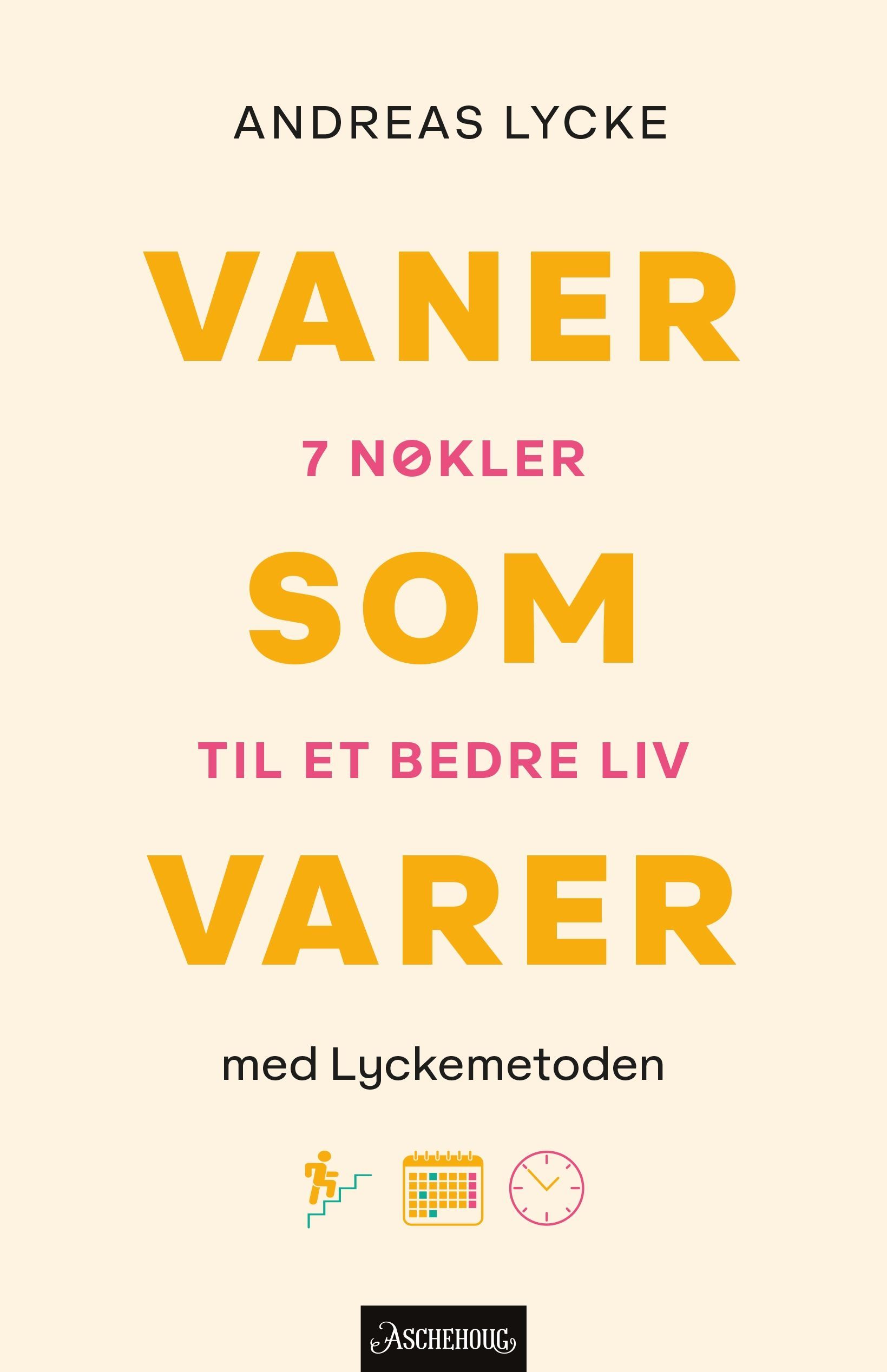 Vaner som varer : 7 nøkler til et bedre liv