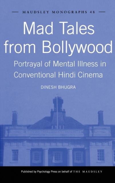 Mad Tales from Bollywood : Portrayal of Mental Illness in Conventional Hindi Cinema