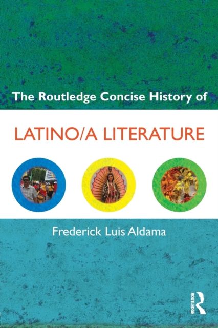 The Routledge Concise History of Latino/a Literature
