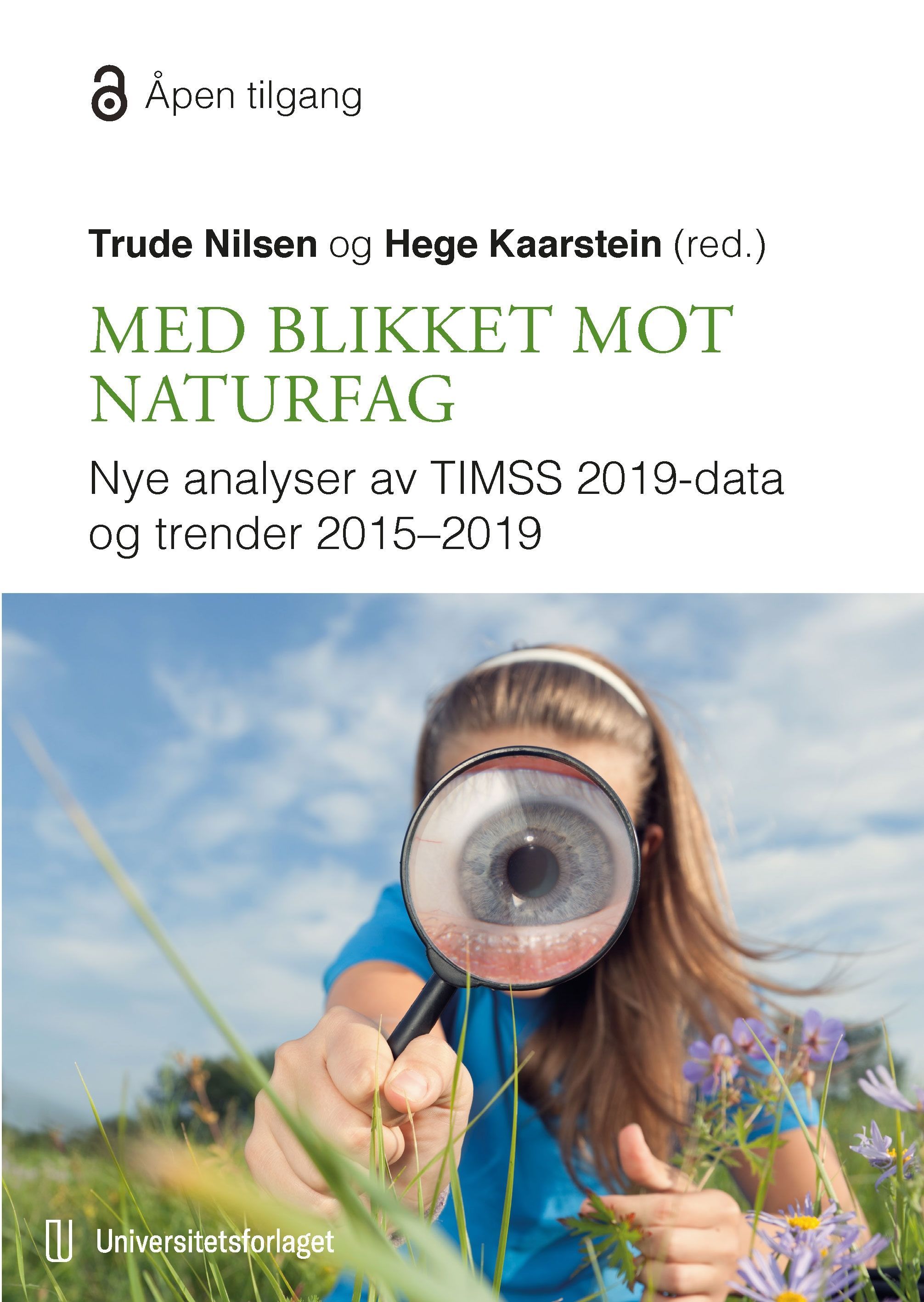 Forsidebilde av Med blikket mot naturfag : nye analyser av TIMSS 2019-data og trender 2015-2019