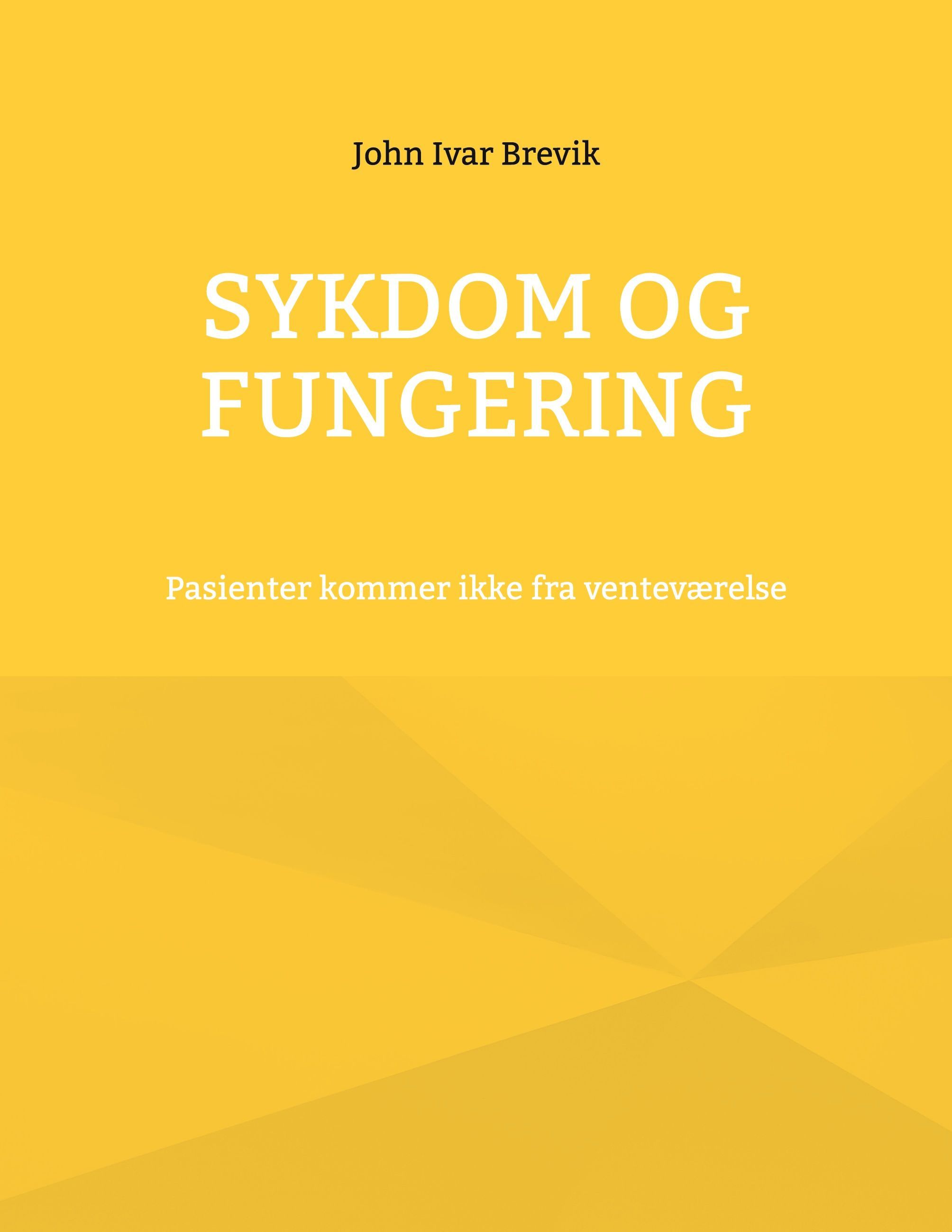 Sykdom og fungering : pasienter kommer ikke fra venteværelse