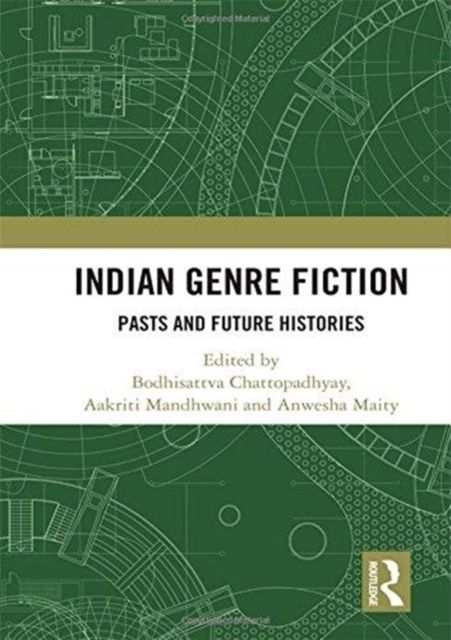 Indian Genre Fiction : Pasts and Future Histories