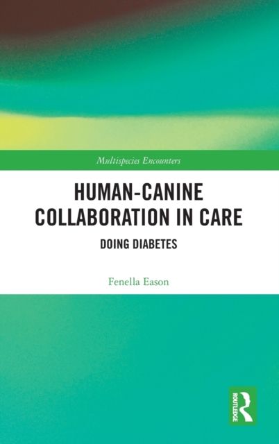 Human-Canine Collaboration in Care : Doing Diabetes