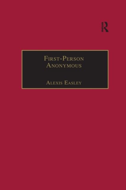 First-Person Anonymous : Women Writers and Victorian Print Media, 1830?1870