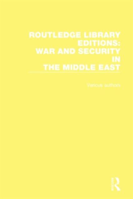 Routledge Library Editions: War and Security in the Middle East