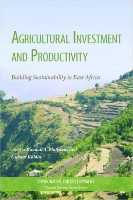 Agricultural Investment and Productivity : Building Sustainability in East Africa