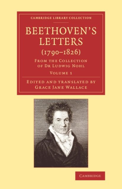 Forsidebilde av Beethoven's Letters (1790–1826) : From the Collection of Dr Ludwig Nohl