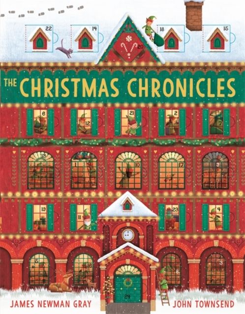 The Christmas Chronicles : a magical book and advent calendar all in one!