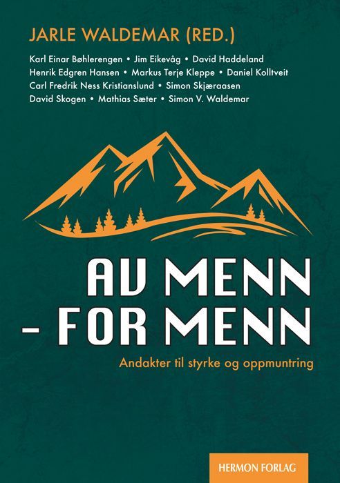 Av menn - for menn : andakter til styrke og oppmuntring