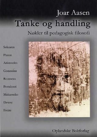 Tanke og handling : nøkler til pedagogisk filosofi
