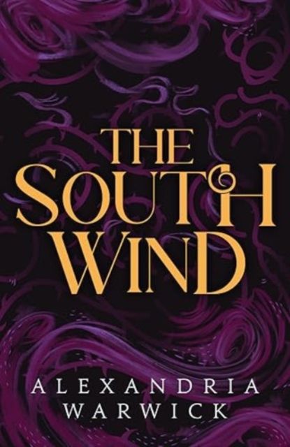 The South Wind : the third instalment in luscious romantasy series The Four Winds, beloved by BookTok!