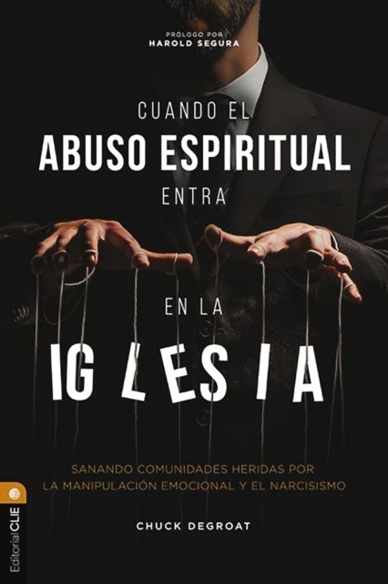 Forsidebilde av Cuando el narcisismo llega a la iglesia : Sanando a Su Comunidad Del Abuso Emocional Y Espiritual