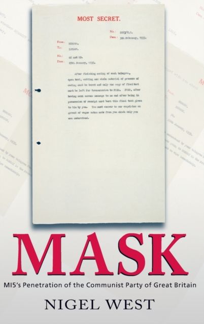 Mask : MI5's Penetration of the Communist Party of Great Britain