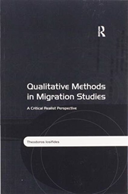 Qualitative Methods in Migration Studies : A Critical Realist Perspective