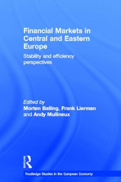 Financial Markets in Central and Eastern Europe : Stability and Efficiency