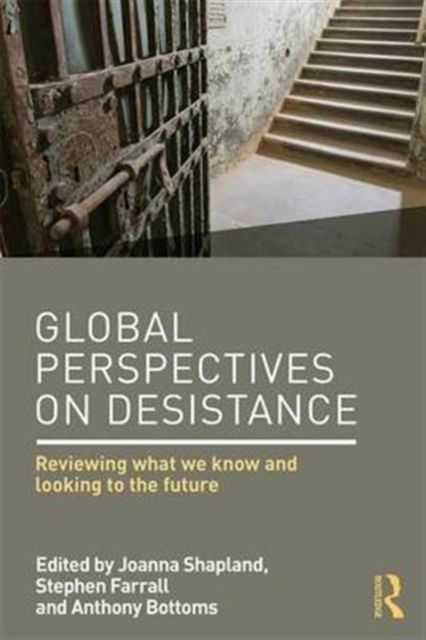 Global Perspectives on Desistance : Reviewing what we know and looking to the future