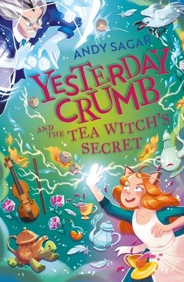Yesterday Crumb and the Tea Witch's Secret : Book 3