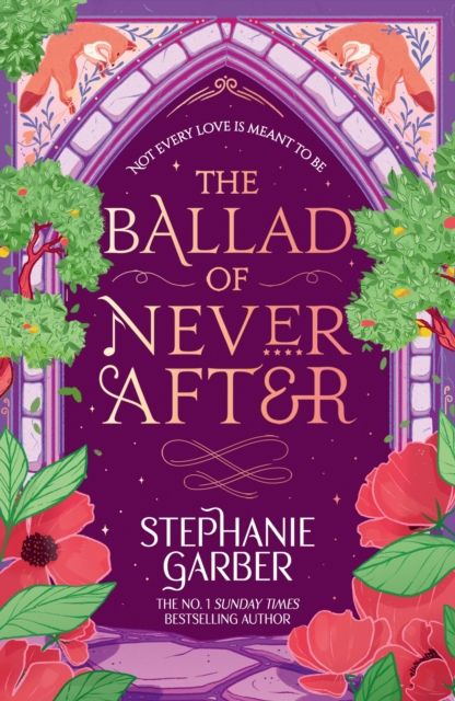 The Ballad of Never After : Step into a world of fairytales and magic with the second book in the global bestselling Once Upon a Broken Heart series