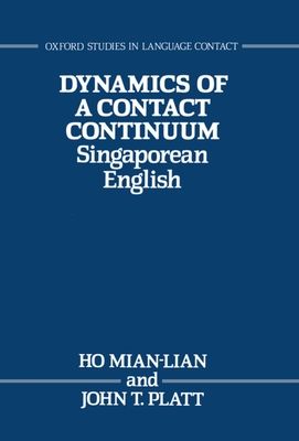 Dynamics of a Contact Continuum : Singaporean English