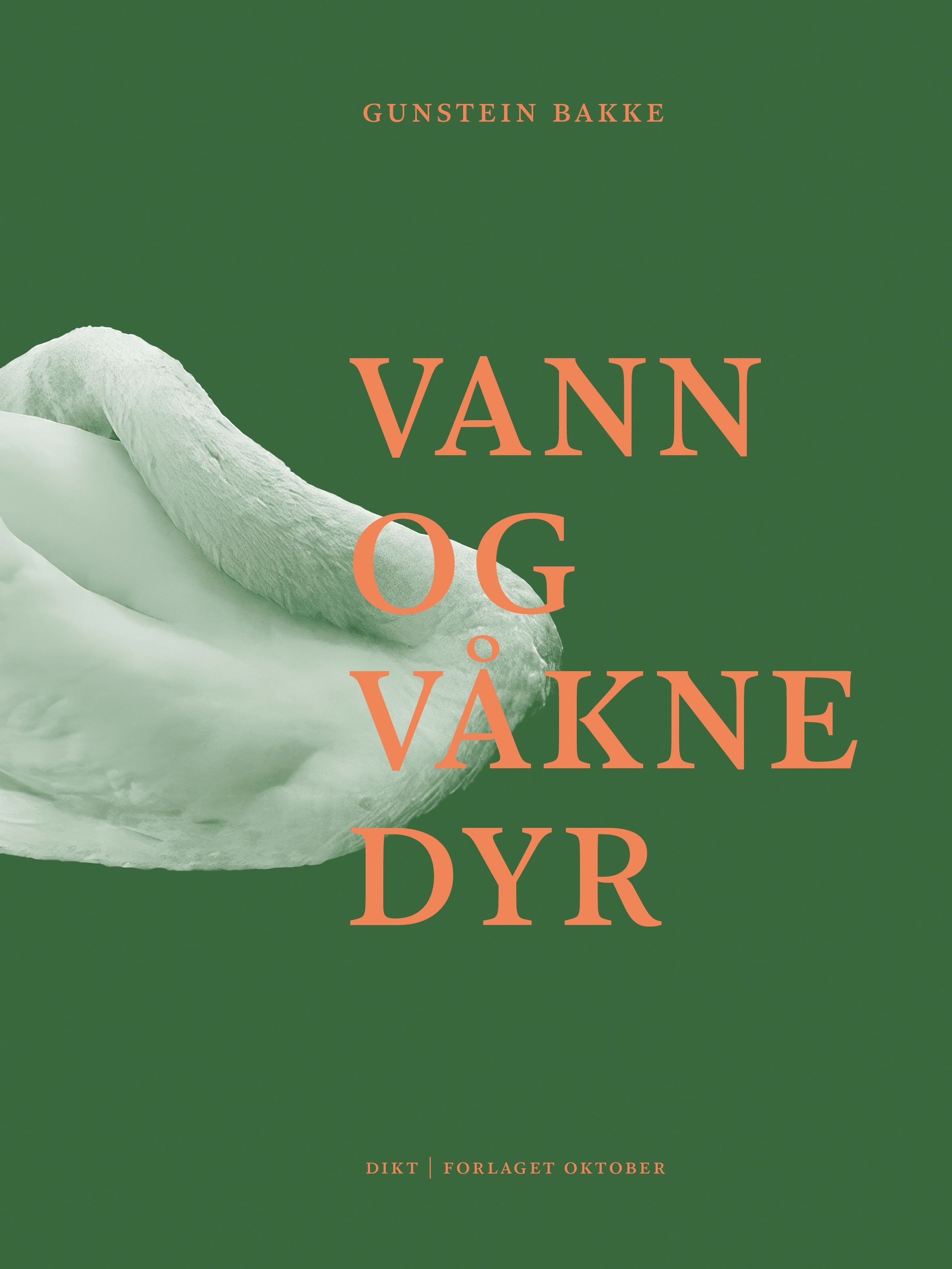 Vann og våkne dyr : dikt