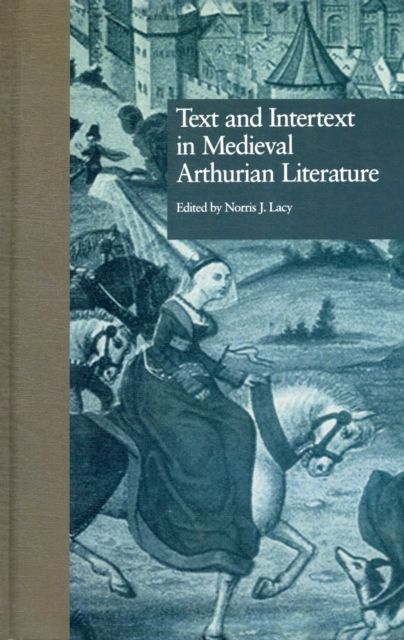 Text and Intertext in Medieval Arthurian Literature