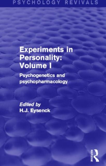 Experiments in Personality: Volume 1 (Psychology Revivals) : Psychogenetics and psychopharmacology