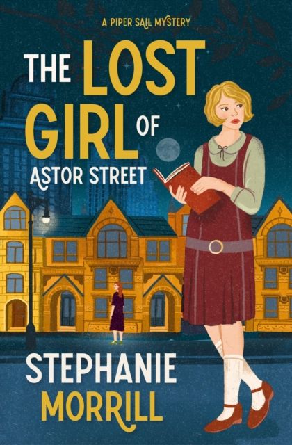 The Lost Girl of Astor Street : A Piper Sail Mystery