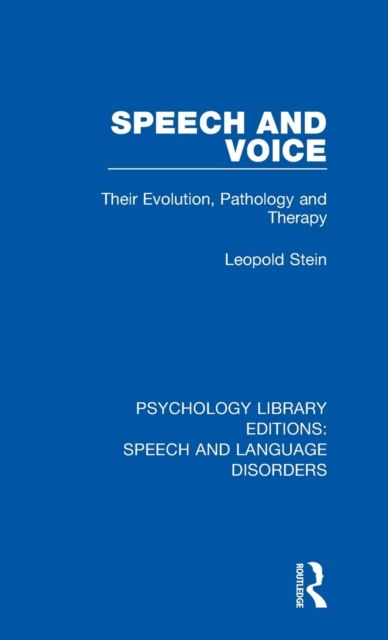 Speech and Voice : Their Evolution, Pathology and Therapy