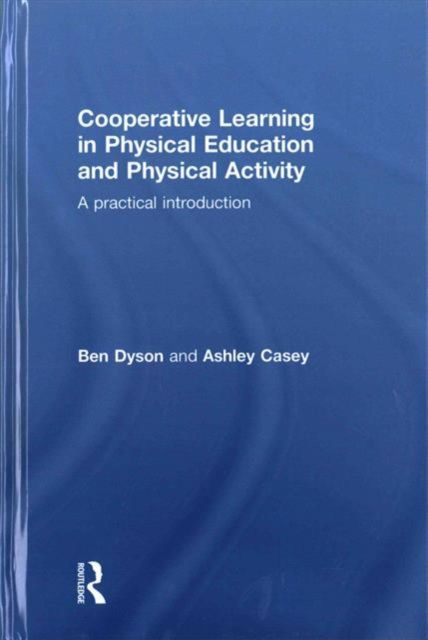 Cooperative Learning in Physical Education and Physical Activity : A Practical Introduction