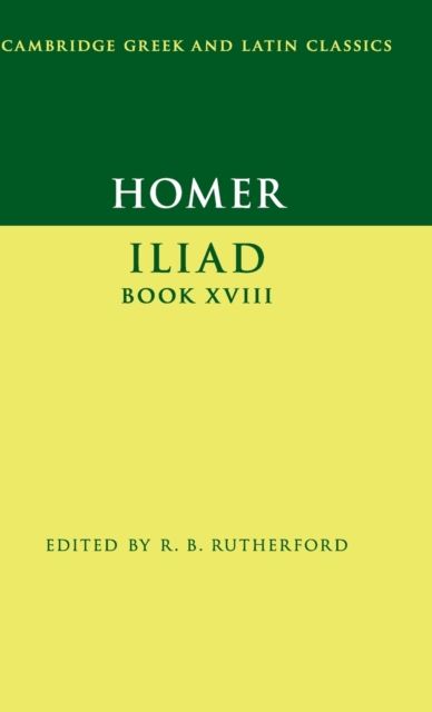 Homer: Iliad Book XVIII