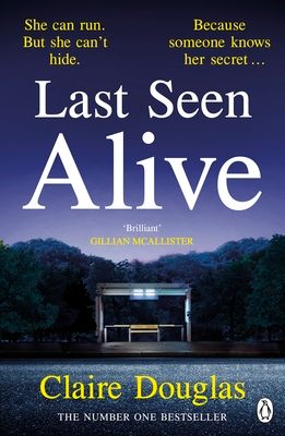 Last Seen Alive : The twisty thriller from the author of THE COUPLE AT NO 9
