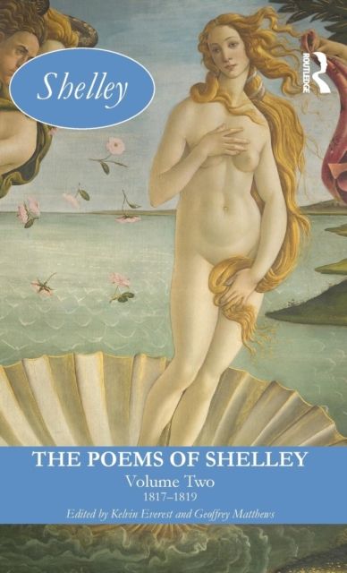 The Poems of Shelley: Volume 2 : 1817 - 1819