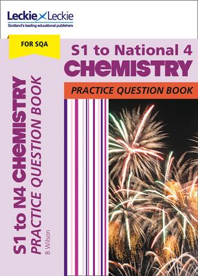 S1 to National 4 Chemistry : Practise and Learn Cfe Topics
