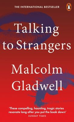 Talking to Strangers : What We Should Know about the People We Don't Know