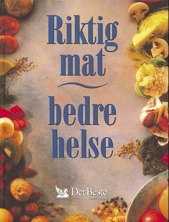 Riktig mat - bedre helse