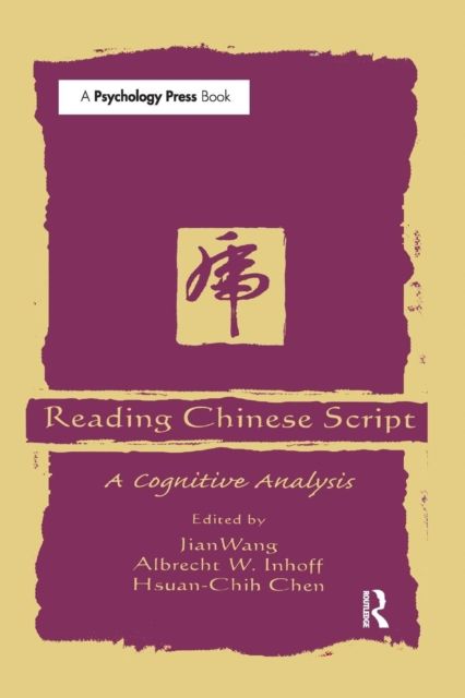 Reading Chinese Script : A Cognitive Analysis
