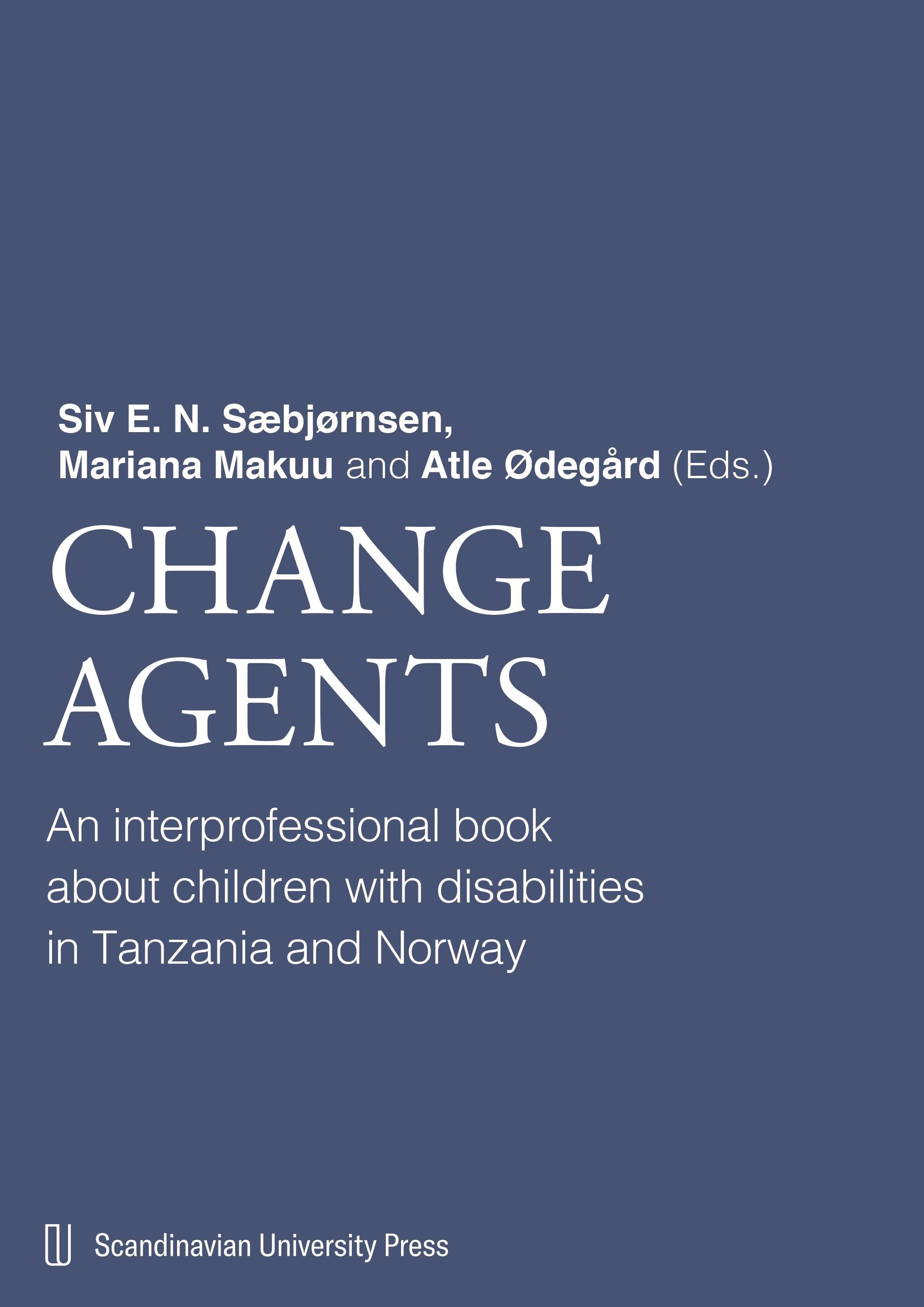 Change agents : an interprofessional book about children with disabilities in Tanzania and Norway