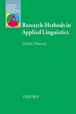 Research Methods in Applied Linguistics : Quantitative, Qualitative, and Mixed Methodologies
